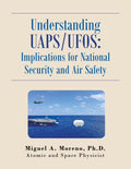 Uaps/Ufos: Implications for National Security and Air Safety (Paperback) N63892